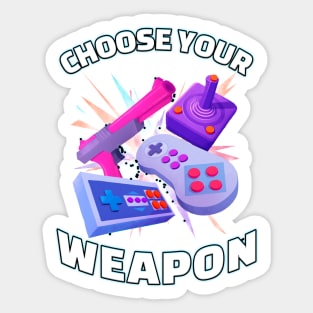 Choose Your Weapon Gamer Sticker